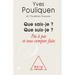 Que sais - je ? Que suis - je ?
