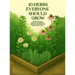 10 Herbs Everyone Should Grow: Where The Wild Grows Into Medicine; One Plant, One Tincture, One Story At a Time