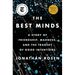 The Best Minds: A Story of Friendship, Madness, and the Tragedy of Good Intentions