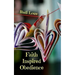 Faith Inspired Obedience: So Much Better Than the Guilt and Reward System of the Law!