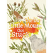 The Day Little Mouse Got Stuck
