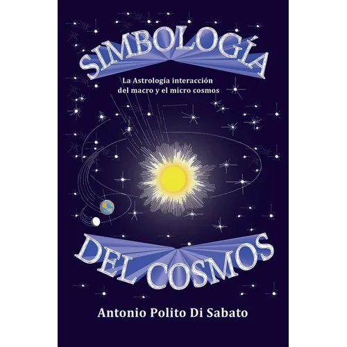 Simbología del Cosmos: La astrología interacción del macro y el micro cosmos