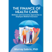 The Finance of Health Care: Wellness and Innovative Approaches to Employee Medical Insurance