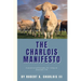 The Charlois Manifesto: A practical philosophy for living an abundant life