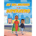 My Big Brother Is a Superhero