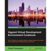 Vagrant Virtual Development Environment Cookbook