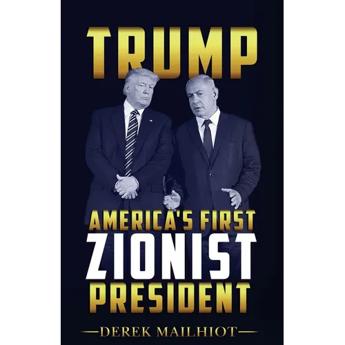 Trump: America's First Zionist President