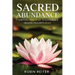 Sacred Abundance: 7 Spiritual Principles to Experience Heaven on Earth Now!