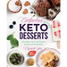 Einfaches Bundle Keto Desserts: Zwei Jahre Low Carb Desserts, Snack und Fettbomben