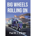Big Wheels Rolling On