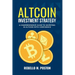 Altcoin Investment Strategy: A Comprehensive Guide To Investing In Altcoin With Confidence