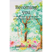 Becoming you: A simple guide to setting goals and accomplishing great things