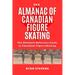 The Almanac Of Canadian Figure Skating