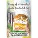 Diary of a (usually) Quite Contented Cat: Written sprinkled with lots of laughter