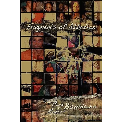 Fragments of Addiction