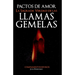 Pactos de Amor: La Sagrada Verdad de las Llamas Gemelas