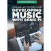 Coding Activities for Developing Music with Sonic Pi