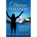 Divine Wellness: A Spiritual Wellness Journal