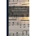 The Primitive Baptist Hymnal: a Choice Collection of Hymns and Tunes of Early and Late Composition