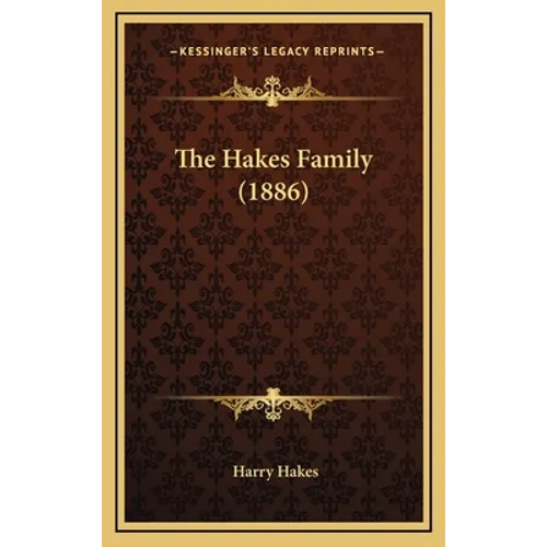 The Hakes Family (1886)