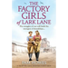 The Factory Girls of Lark Lane: A heartbreaking wartime family saga