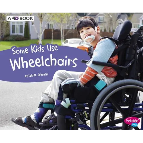 Some Kids Use Wheelchairs: A 4D Book