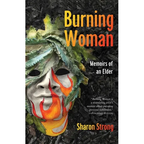 Burning Woman: Memoirs of an Elder