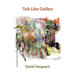 Talk Like Galileo