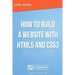 How to Build a Website with HTML5 and CSS3