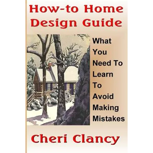 How-To Home Design Guide: Learn What To Do Before Making Mistakes