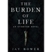 The Burden of Life: An Eyebiter Novel