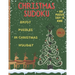 Christmas Sudoku - Enjoy Puzzles in Christmas Holiday/+300 Puzzles easy to hard (VOL.2): Christmas Sudoku-Sudoku Puzzle Book For Christmas Holiday/Bes
