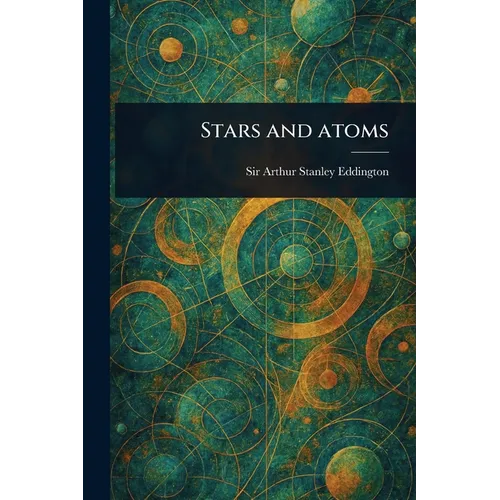 Stars and Atoms - Paperback