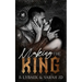 Making the King: A dark forced marriage romance