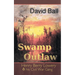Swamp Outlaw: Henry Berry Lowery and His Civil War Gang