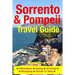 Sorrento & Pompeii Travel Guide: Attractions, Eating, Drinking, Shopping & Places To Stay