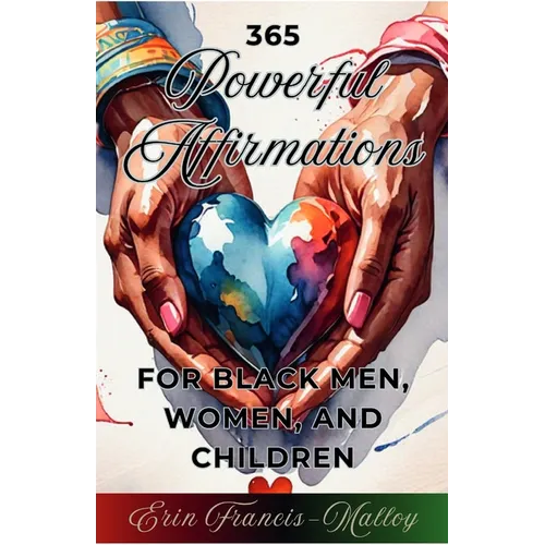 365 Powerful Affirmations for Black Men, Women, and Children