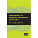 Implementing an Integrated Management System (IMS): The strategic approach