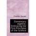 Elementary Algebra: Embracing the First Principles of the Science