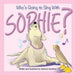Who's Going to Sing With Sophie?