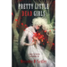 Pretty Little Dead Girls: A Novel of Murder