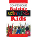 Confessions for Raising Winning Kids: What to Pray & Say to Your Children