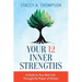 Your 12 Inner Strengths: A Guide to Your Best Life Through the Power of Virtues