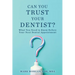 Can You Trust Your Dentist?