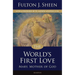 The World's First Love: Mary, Mother of God