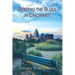 Bending the Blues in Cincinnati