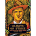 Always on Strike: Frank Little and the Western Wobblies