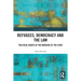 Refugees, Democracy and the Law: Political Rights at the Margins of the State