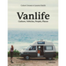 Van Life: Culture, Vehicles, People, Places