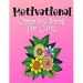 Motivational Coloring Book For Girls: Empowering and Inspiration Quotes With Flower Mandala Coloring Pages For Girls